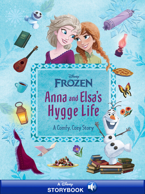 Title details for Anna and Elsa's Hygge Life by Disney Book Group - Available